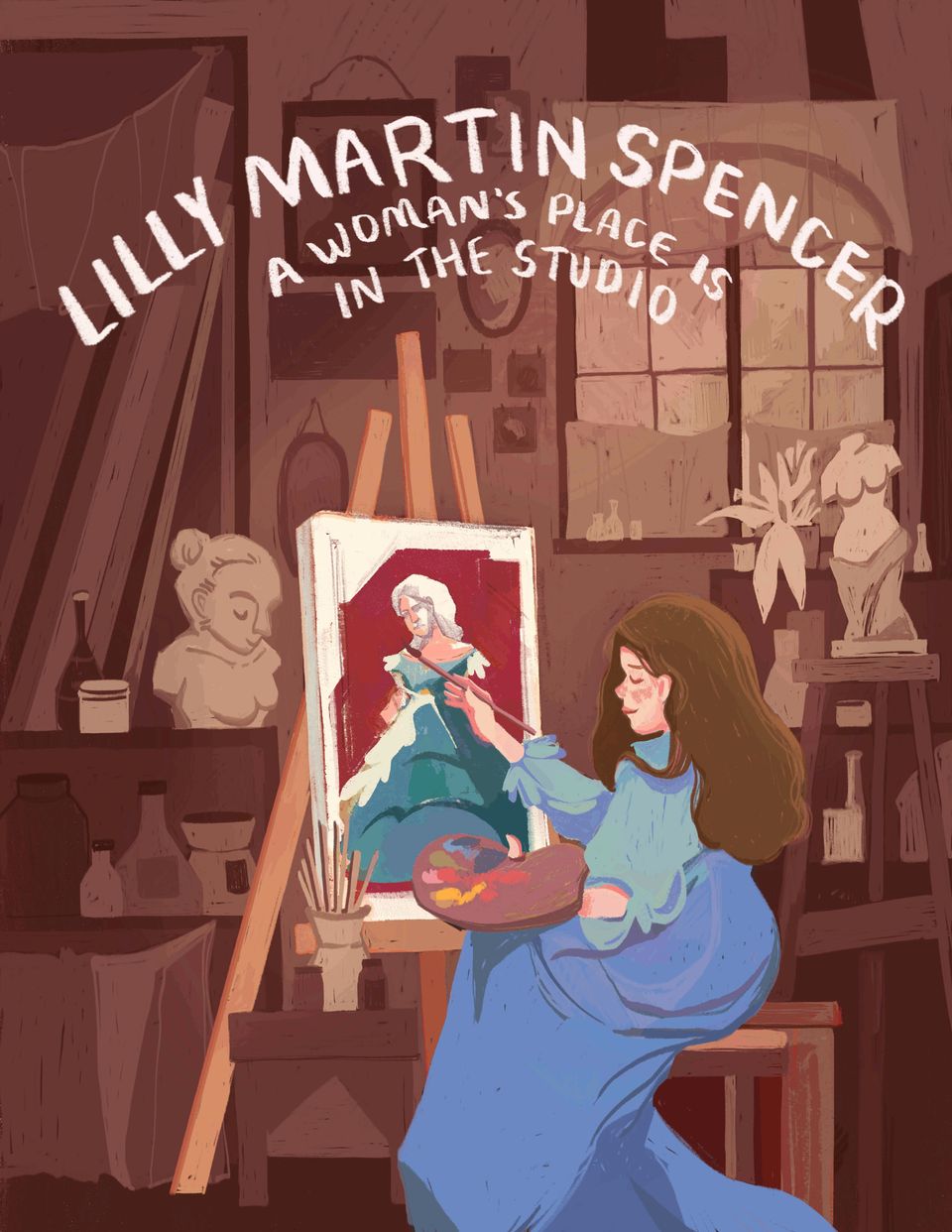 Lilly Martin Spencer sits in front of an easel, painting in an artist studio. Text reads: "Lilly Martin Spencer: A Woman’s Place is in the Studio."