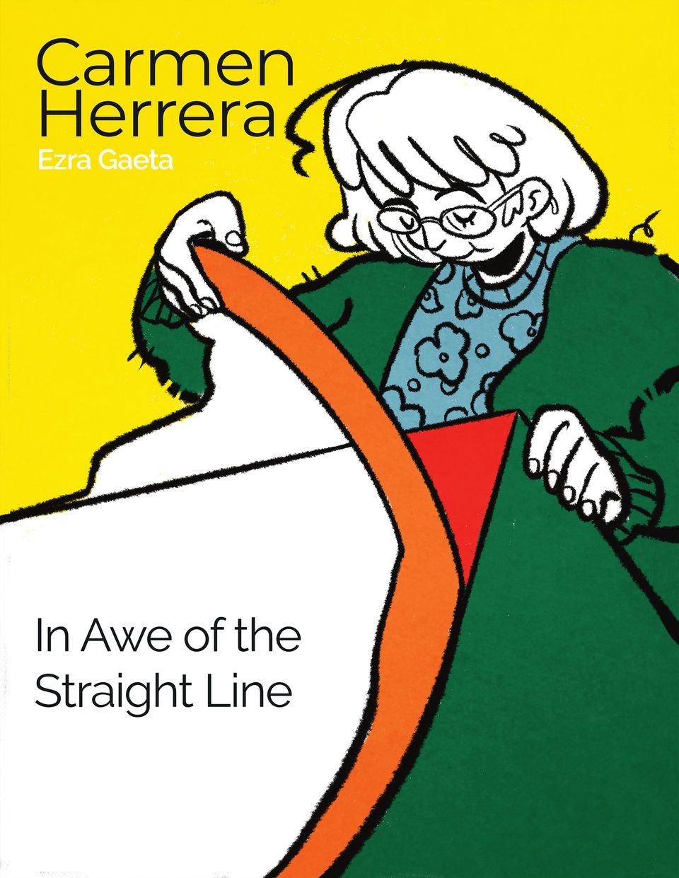 In Awe of the Straight Line: A Comic About Carmen Herrera, cover